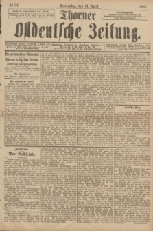 Thorner Ostdeutsche Zeitung. 1892, № 93 (21 April)