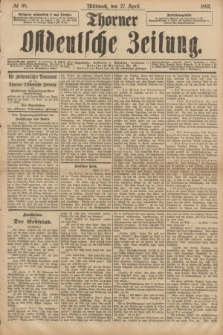 Thorner Ostdeutsche Zeitung. 1892, № 98 (27 April)