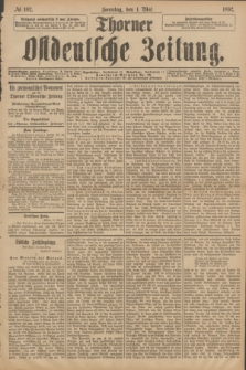 Thorner Ostdeutsche Zeitung. 1892, № 102 (1 Mai) + dod.