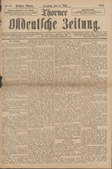 Thorner Ostdeutsche Zeitung. 1892, № 113 (15 Mai) - Erstes Blatt