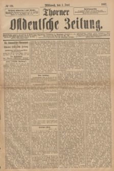 Thorner Ostdeutsche Zeitung. 1892, № 126 (1 Juni)