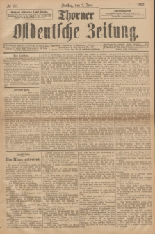 Thorner Ostdeutsche Zeitung. 1892, № 128 (3 Juni)