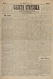 Gazeta Stryjska : dwutygodnik polityczno-społeczny. 1894, nr 6