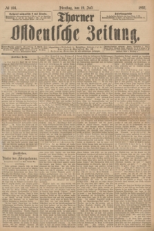 Thorner Ostdeutsche Zeitung. 1892, № 166 (19 Juli)