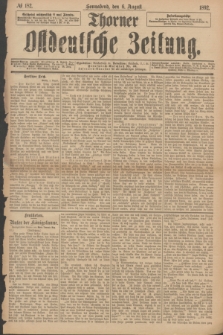 Thorner Ostdeutsche Zeitung. 1892, № 182 (6 August)