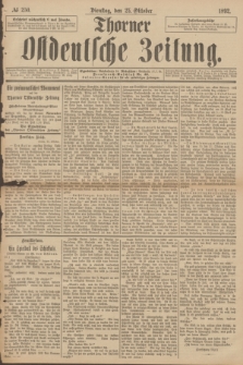 Thorner Ostdeutsche Zeitung. 1892, № 250 (25 Oktober)