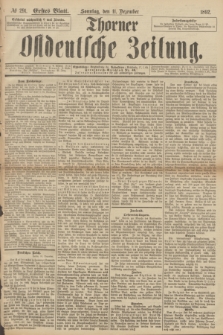 Thorner Ostdeutsche Zeitung. 1892, № 291 (11 Dezember) - Erstes Blatt