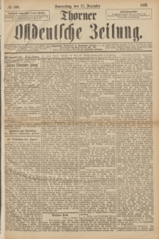 Thorner Ostdeutsche Zeitung. 1892, № 300 (22 Dezember) + dod.