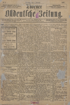 Thorner Ostdeutsche Zeitung. 1897, № 1 (1 Januar)