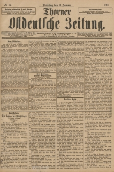 Thorner Ostdeutsche Zeitung. 1897, № 15 (19 Januar)