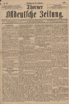 Thorner Ostdeutsche Zeitung. 1897, № 42 (19 Februar)