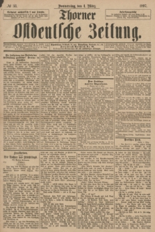 Thorner Ostdeutsche Zeitung. 1897, № 53 (4 März)