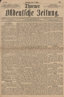 Thorner Ostdeutsche Zeitung. 1897, № 56 (7 März) + dod.