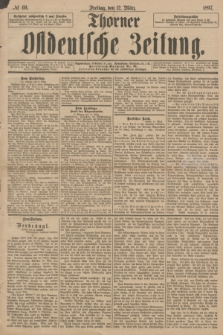Thorner Ostdeutsche Zeitung. 1897, № 60 (12 März)