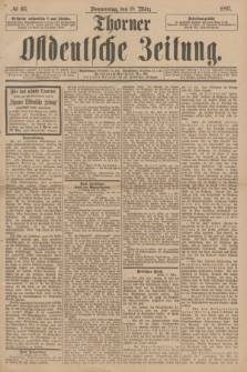 Thorner Ostdeutsche Zeitung. 1897, № 65 (18 März)