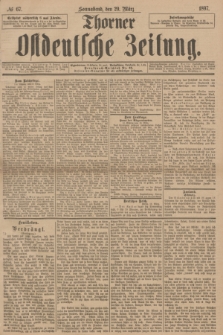 Thorner Ostdeutsche Zeitung. 1897, № 67 (20 März)