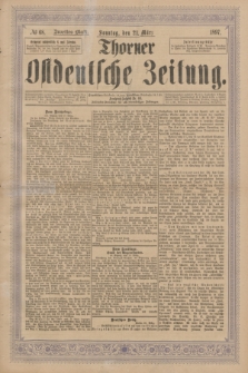 Thorner Ostdeutsche Zeitung. 1897, № 68 (21 März) - Zweites Blatt