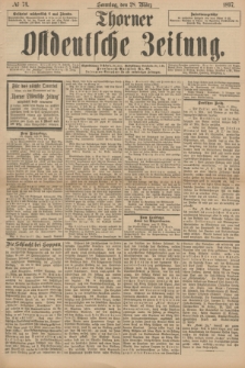 Thorner Ostdeutsche Zeitung. 1897, № 74 (28 März) + dod.