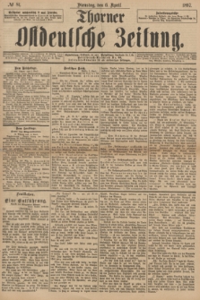 Thorner Ostdeutsche Zeitung. 1897, № 81 (6 April)