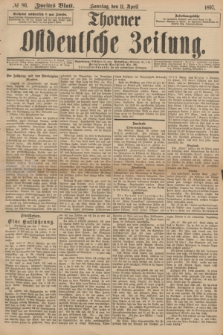 Thorner Ostdeutsche Zeitung. 1897, № 86 (11 April) - Zweites Blatt