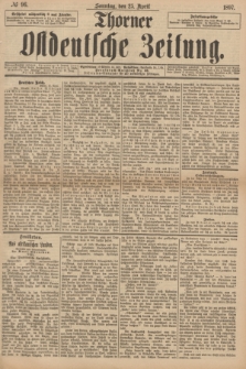 Thorner Ostdeutsche Zeitung. 1897, № 96 (25 April) + dod.