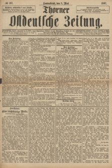 Thorner Ostdeutsche Zeitung. 1897, № 107 (8 Mai)