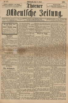Thorner Ostdeutsche Zeitung. 1897, № 127 (2 Juni)
