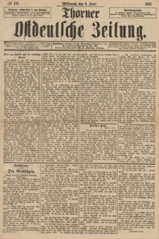 Thorner Ostdeutsche Zeitung. 1897, № 132 (9 Juni)