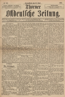 Thorner Ostdeutsche Zeitung. 1897, № 135 (12 Juni)