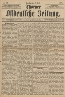 Thorner Ostdeutsche Zeitung. 1897, № 136 (13 Juni) + dod.