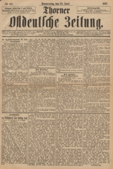 Thorner Ostdeutsche Zeitung. 1897, № 145 (24 Juni)