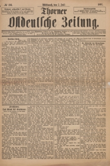 Thorner Ostdeutsche Zeitung. 1897, № 156 (7 Juli) + dod.