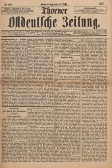 Thorner Ostdeutsche Zeitung. 1897, № 163 (15 Juli)