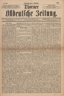 Thorner Ostdeutsche Zeitung. 1897, № 184 (8 August) + dod.