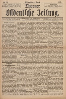 Thorner Ostdeutsche Zeitung. 1897, № 186 (11 August) + dod.