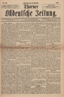 Thorner Ostdeutsche Zeitung. 1897, № 196 (22 August) + dod.
