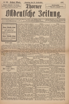 Thorner Ostdeutsche Zeitung. 1897, № 220 (19 September) - Erstes Blatt