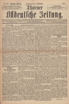 Thorner Ostdeutsche Zeitung. 1897, № 238 (10 Oktober) - Erstes Blatt