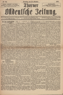 Thorner Ostdeutsche Zeitung. 1897, № 251 (26 Oktober) + dod.