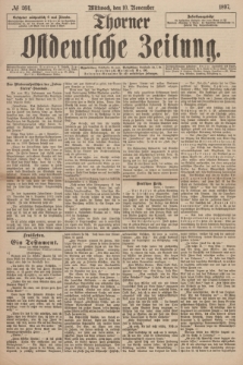 Thorner Ostdeutsche Zeitung. 1897, № 264 (10 November) + dod.