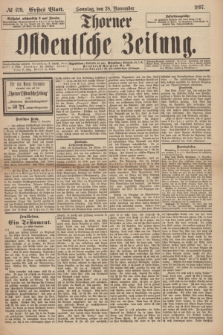 Thorner Ostdeutsche Zeitung. 1897, № 279 (28 November) - Erstes Blatt