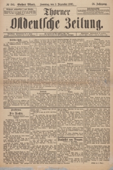 Thorner Ostdeutsche Zeitung. Jg. 25, № 285 (5 Dezember 1897) - Erstes Blatt