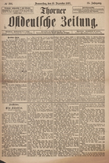 Thorner Ostdeutsche Zeitung. Jg. 25, № 294 (16 Dezember 1897) + dod.