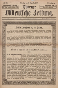 Thorner Ostdeutsche Zeitung. Jg. 25, № 298 (21 Dezember 1897) + dod.