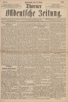 Thorner Ostdeutsche Zeitung. 1893, № 88 (15 April)