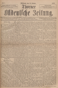 Thorner Ostdeutsche Zeitung. 1894, № 7 (10 Januar)