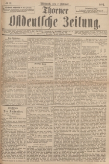 Thorner Ostdeutsche Zeitung. 1894, № 31 (7 Februar)