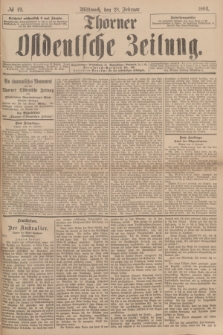 Thorner Ostdeutsche Zeitung. 1894, № 49 (28 Februar)