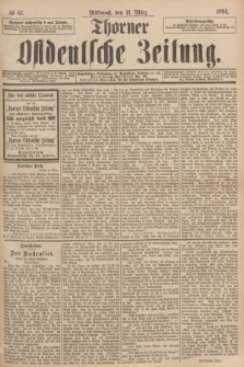 Thorner Ostdeutsche Zeitung. 1894, № 67 (21 März)