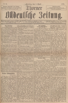 Thorner Ostdeutsche Zeitung. 1894, № 81 (8 April) + dod.